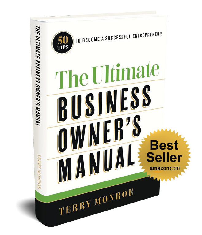 The Ultimate Business Owner's Manual by Terry Monroe
